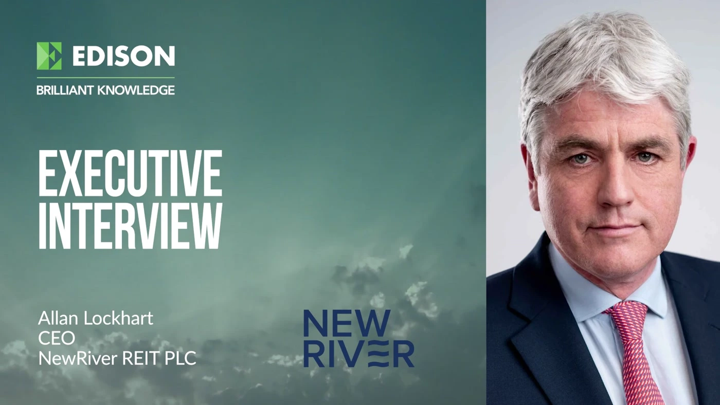 NewRiver REIT – executive interview - Edison Group